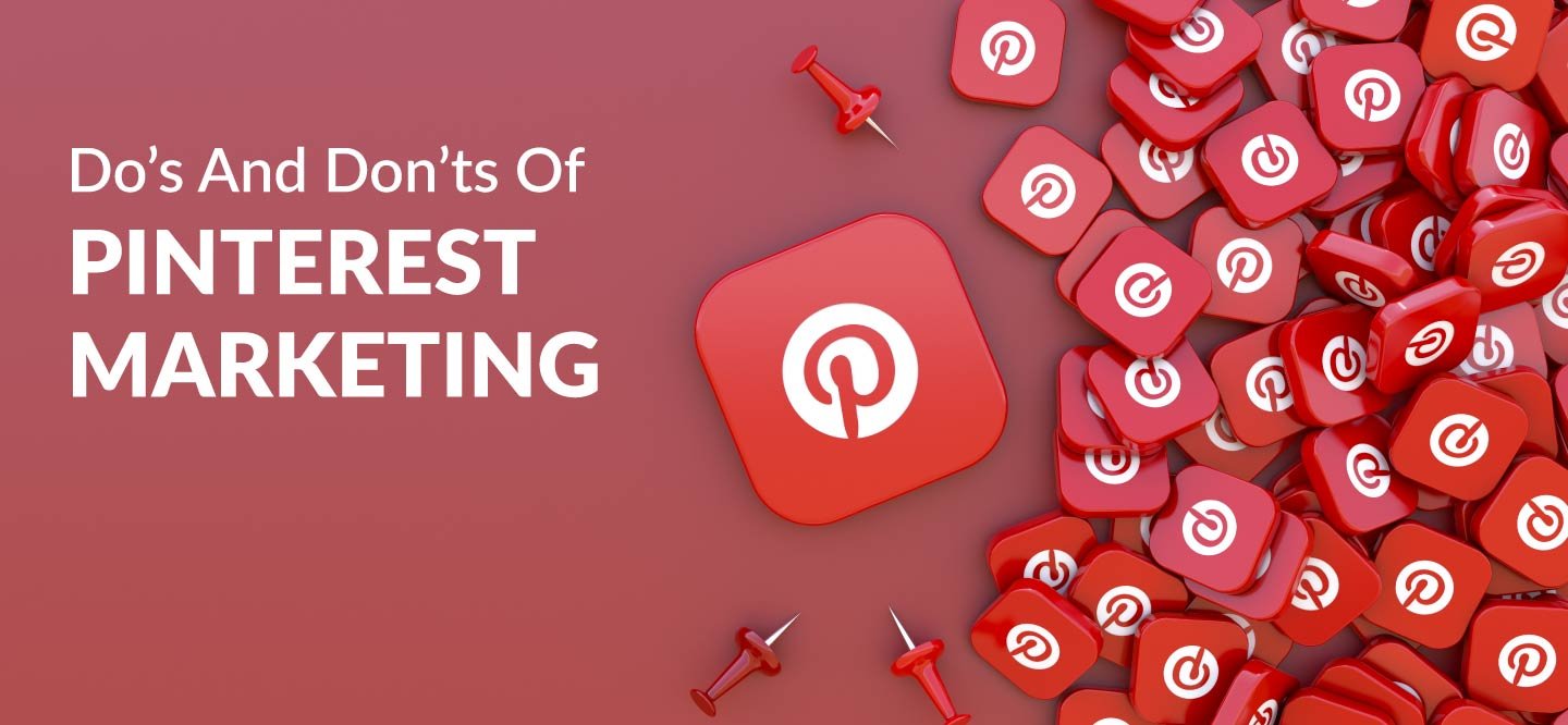 Do’s And Don’ts Of Pinterest Marketing