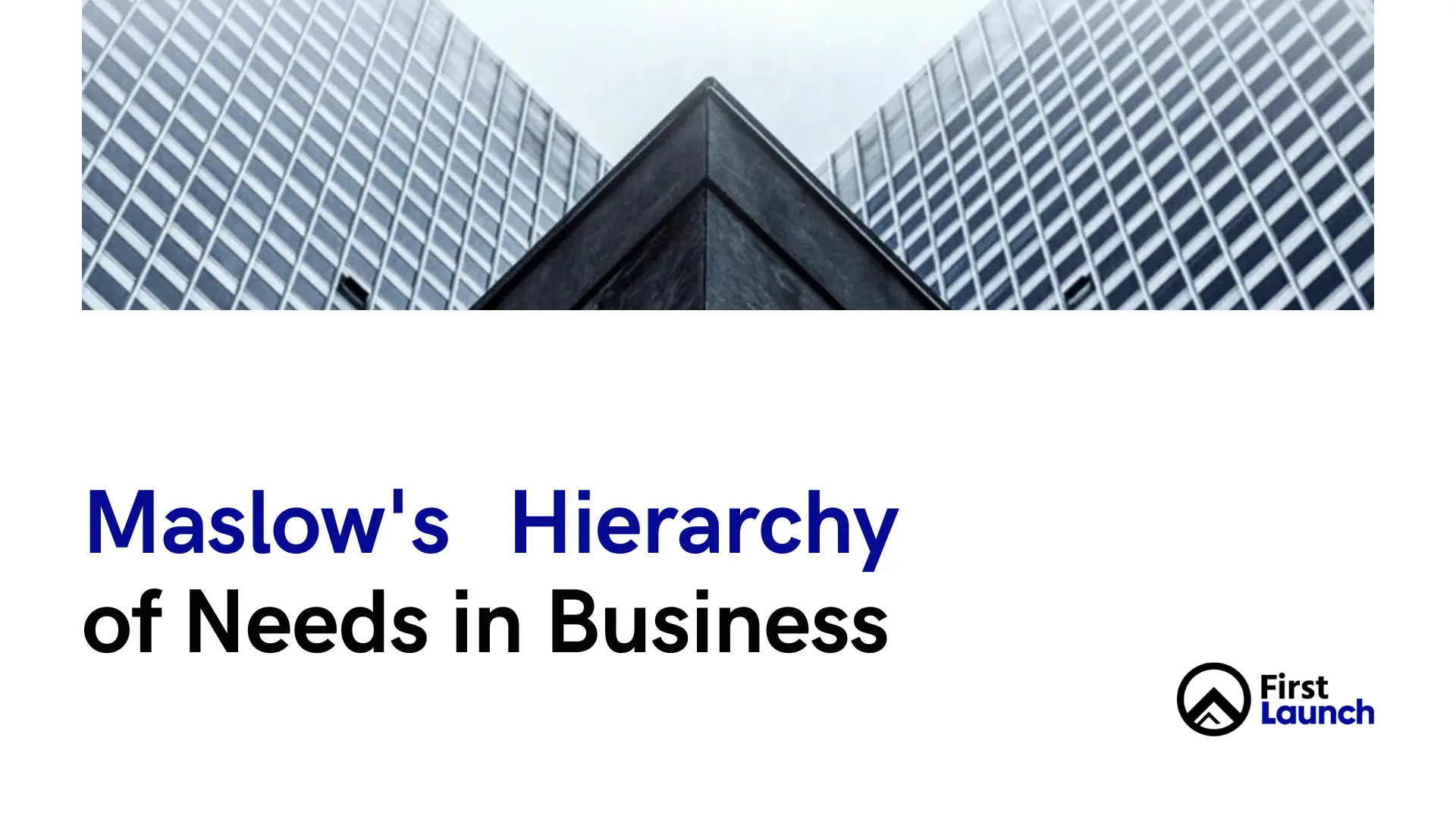 Maslow’s Hierarchy of Needs in Business: A Practical Guide for Leaders and Marketers